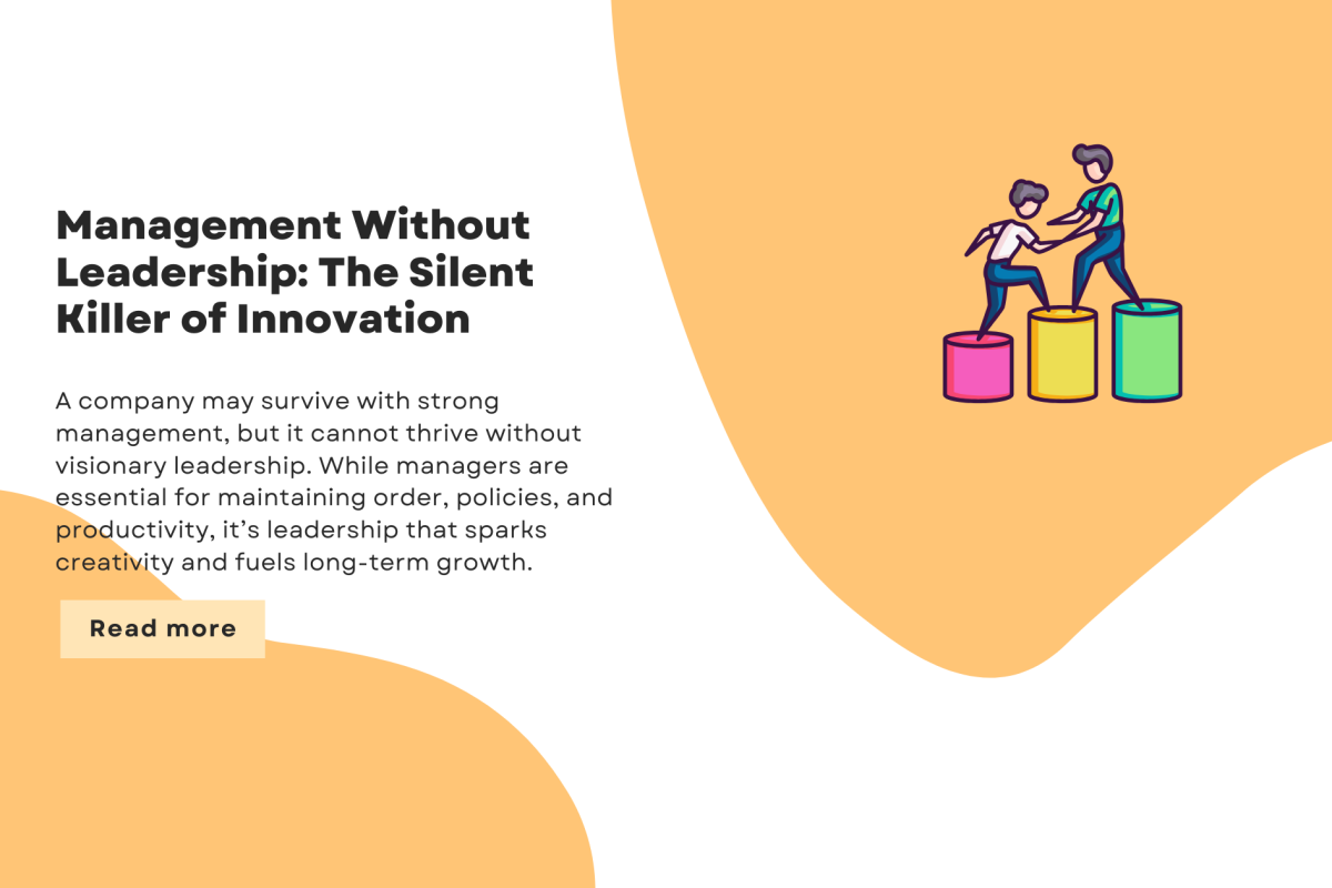 Management Without Leadership The Silent Killer of Innovation