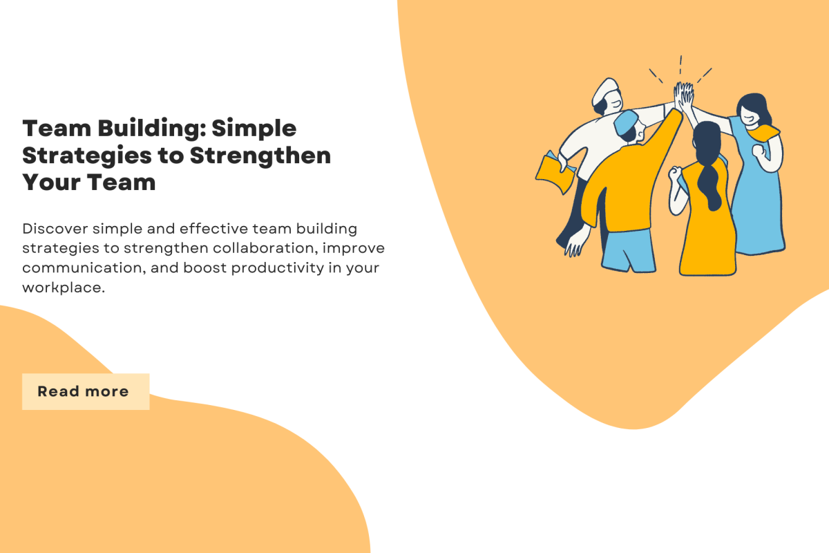Team Building Simple Strategies to Strengthen Your Team